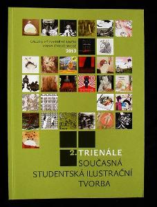 2. trienále Současná studentská ilustrační tvorba (katalog)