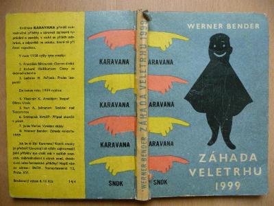 Záhada veletrhu 1999 - Werner Bender - SNDK 1959 - edice KARAVANA