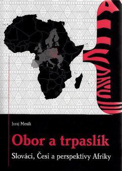 Obor a Trpaslík - Slováci, Češi a perspektívy Afriky / Juraj Mesík