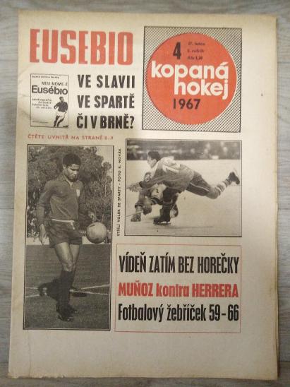 ČASOPIS KOPANÁ HOKEJ 1967 - Č. 4 EUSEBIO, HOKEJOVÁ LIGA, HOLEČEK, MS - Časopisy