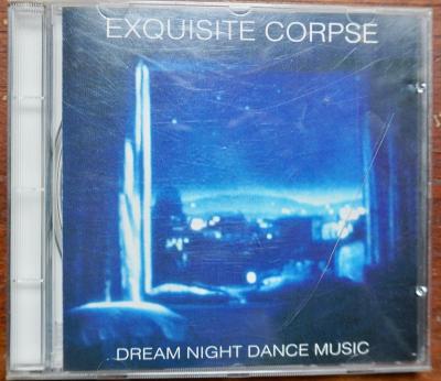 Exquisite Corpse ‎– Dream Night Dance Music