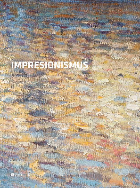Impresionizmus a jeho presahy v českej maľbe (katalóg) - Starožitnosti a umenie