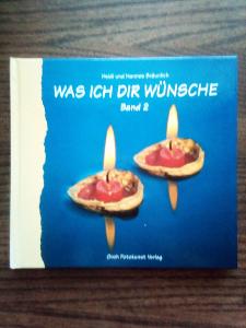 Was ich dir wünsche Heidi und Hannes Bräunlich (kniha psaná v němčině)