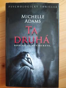 Ta druhá Michelle Adams psychologický thriller