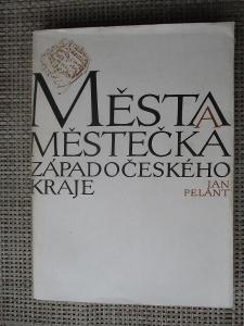 Pelant Jan - Města a městečka Západočeského kraje  (1. vydání)