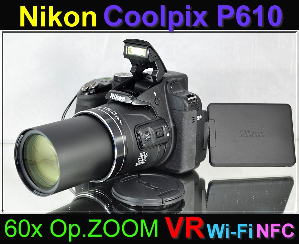 💥 NIKON COOLPIX P610 **16 MP*60 X Op.ZOOM*FULL HDV*WI-FI a NFC