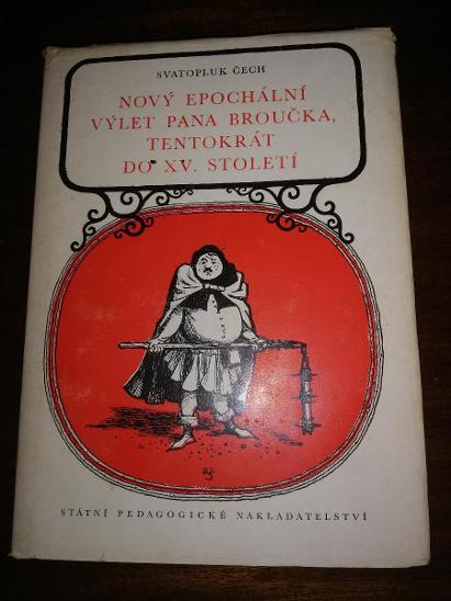 S Čech Nový Epochální Výlet Pana Broučka Tentokrát Do Xv Století Aukro