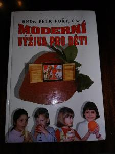RNDr. Petr Fořt, CSc. - Moderní výživa pro děti, 2000