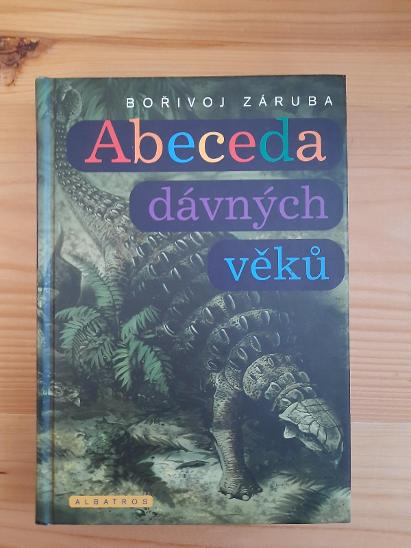Abeceda dávných věků Bořivoj Záruba - Knihy a časopisy