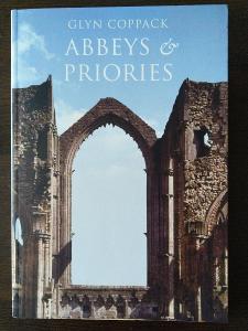 Abbeys & Priories / Opatství a převorství -Glyn Coppack, v angličtině