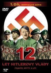 12 let Hitlerovy vlady -  1.dil 
