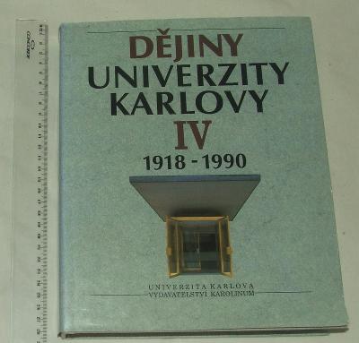 Dějiny univerzity Karlovy IV - 1918-1990 - Karlova univerzita
