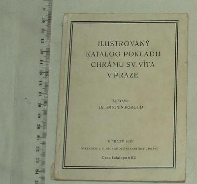 Ilustrovaný katalog pokladu chrámu sv. Víta - A. Podlaha - 1930