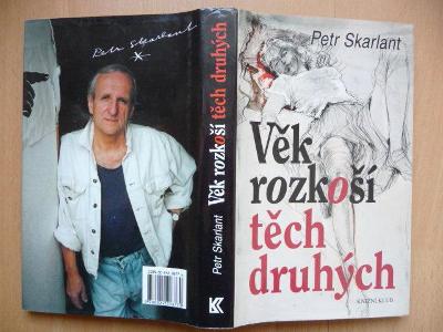 Kniha - Věk rozkoší těch druhých - Petr Skarlant - 2002