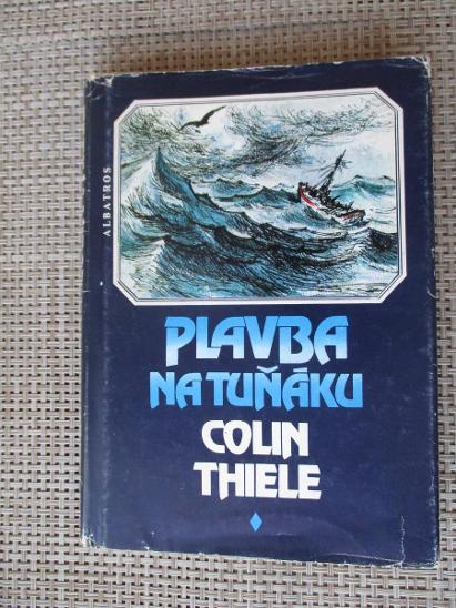 Thiele Colin - Plavba na tuňáku (1. vydání)