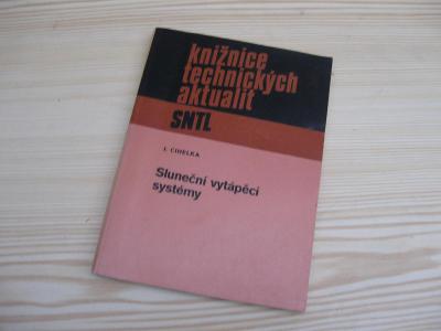 SLUNEČNÍ VYTÁPĚCÍ SYSTÉMY - Kolektory - konstrukce Cihelka 1984 SNTL