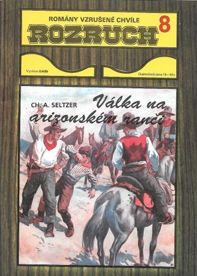 Rozruch č. 8 - Seltzer: Válka na arizonském ranči  - Knihy a časopisy