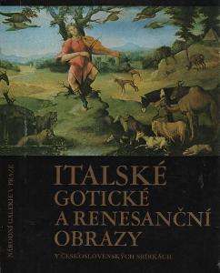 Italské gotické a renesanční obrazy v československých sbírkách (1986)