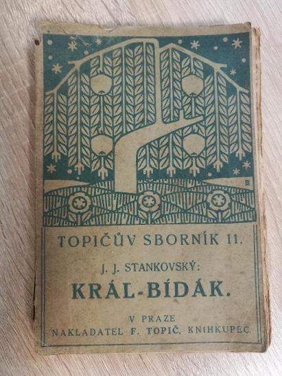 J. J. Stankovský: Král - Bídák 1910 - Knihy
