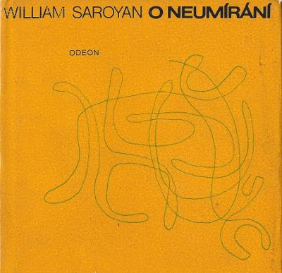 Saroyan William - O neumírání