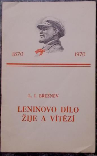 Leninovo dílo žije a vítězí - Brežněv, Leonid Iljič