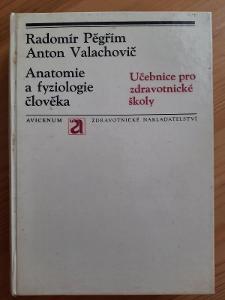 Anatomie a fyziologie člověka Radomír Pěgřím, Anton Valachovič