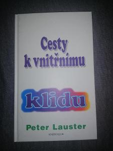 Peter Lauster - Cesty k vnitřnímu klidu, 1997