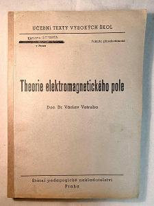 Votruba Václav : Theorie elektromagnetického pole / SPN - Karlova uni.