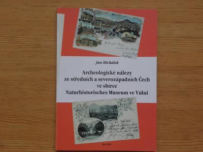 Archeologické nálezy ze stř. a SZ Čech ve sbírce NM ve Vídni