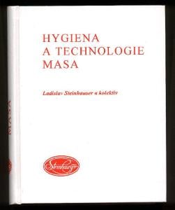LADISLAV STEINHAUSER A KOL.: HYGIENA A TECHNOLOGIE MASA