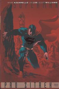 Azzarello, Lee, Williams - Superman: Pro zítřek (kniha první)