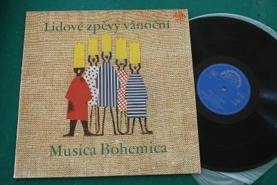 MUSICA BOHEMICA - Lidové zpěvy Vánoční - špičkový stav - 1979 LP