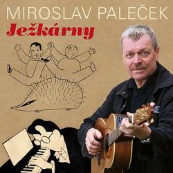 Miroslav Paleček - Ježkárne, 1CD, 2015 - Hudba