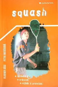 Kniha Vladimír Süss: Squash - technika, trénink, výběr z pravidel
