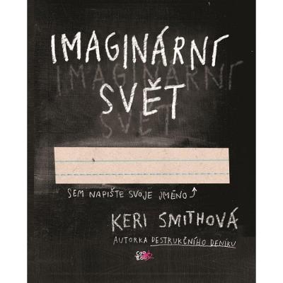 Kreativní kniha - Imaginární svět, Keri Smithová