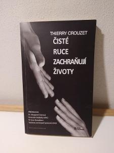 Kniha - Čisté ruce zachrańují životy od Thierry Crouzet