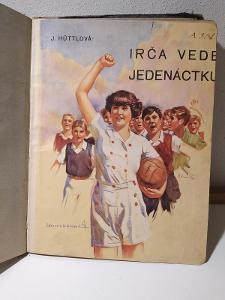 Kniha - Irča vede jedenáctku od Jaromíra Huttlová r.v. 1936
