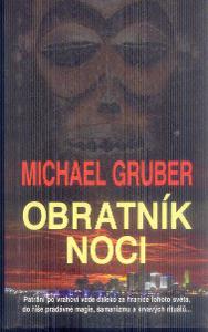 MICHAEL GRUBER - OBRATNÍK NOCI 