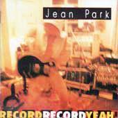 CD JEAN PARK - RECORD RECORD YEAH