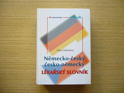 I. Mokrošová - Lékařský slovník německo-český, česko-německý | 2002 -a