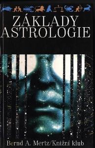 Základy astrologie - Bernd A. Mertz