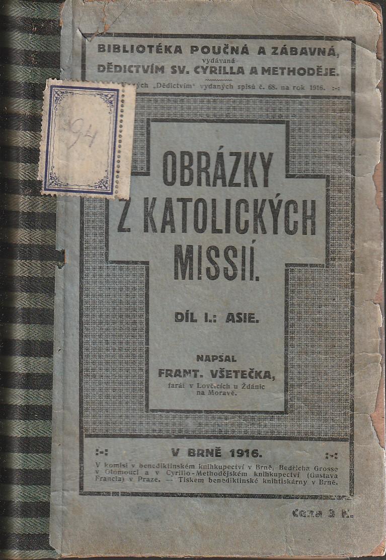 Fr. Všetečka: Obrázky z katolíckych misií, I. diel: Ázia, 1916 - Knihy