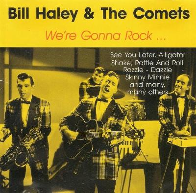 CD BILL HALEY & THE COMETS - WE'RE GONNA ROCK