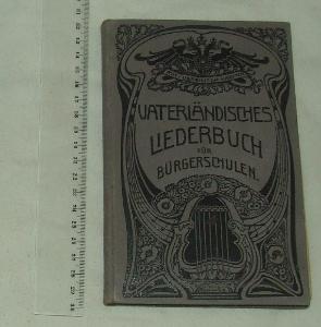 Vaterlandisches Liederbuch - zpěvník 1906 - E. Wagner písně
