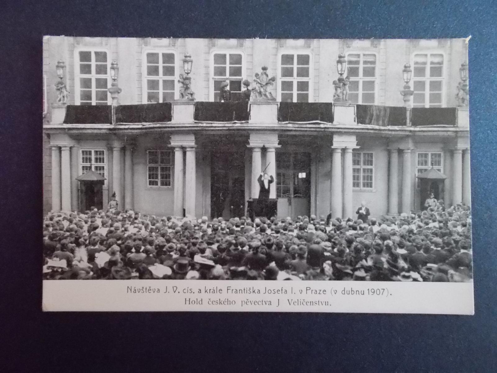 Praha Franc Josef císař 1907 návštěva Hold Českých pěvců  hudba Jedlič - Pohlednice místopis