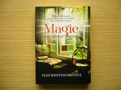 Tess Whitehurstová - Magie pro šťastný domov | 2015 -vn