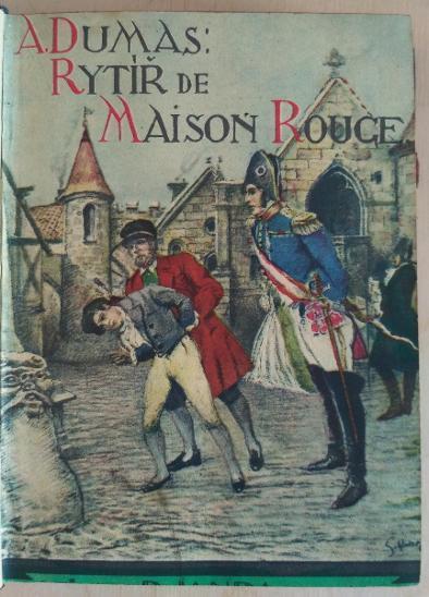 Rytíř de Maison Rouge (I.-II. díl v jednom svazku) - Dumas, Alexandre