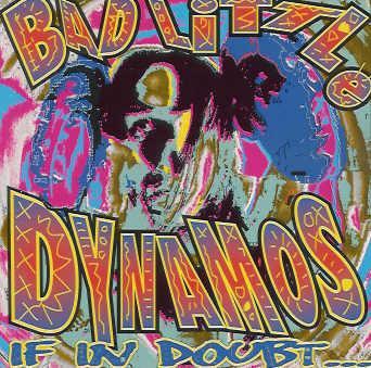CD BAD LITTLE DYNAMOS - IF IN DOUBT ...CONSULT YOUR DEALER