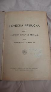 Lovecká příručka+Nemoci zvěře z roku 1922-NEVYSKYTU JE SE!PRO MYSLIVCE