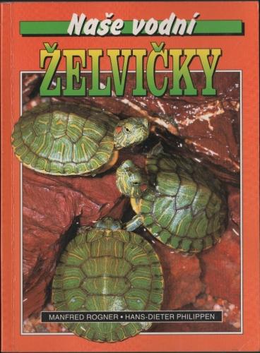 Kniha Naše vodné korytnačky / Manfred Rogner - Zvieratá